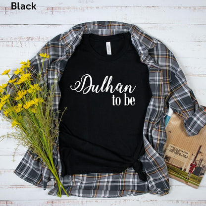 Desi Bride | Dulha Dulhan to be shirt | Bride or Groom to be - Artkins Lifestyle