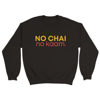 No Chai No Kaam (No Tea, No Work) | Indian Apparel | Chai Lover Gift - Artkins Lifestyle