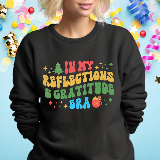 "In my reflections and gratitude era" Merry and Bright Sweatshirt - Artkins Lifestyle