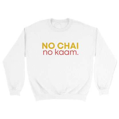 No Chai No Kaam (No Tea, No Work) | Indian Apparel | Chai Lover Gift - Artkins Lifestyle