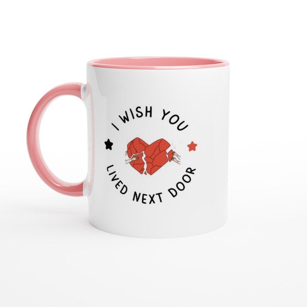 Mug | Custom Gift For Friend | I wished you lived next door - Artkins Lifestyle