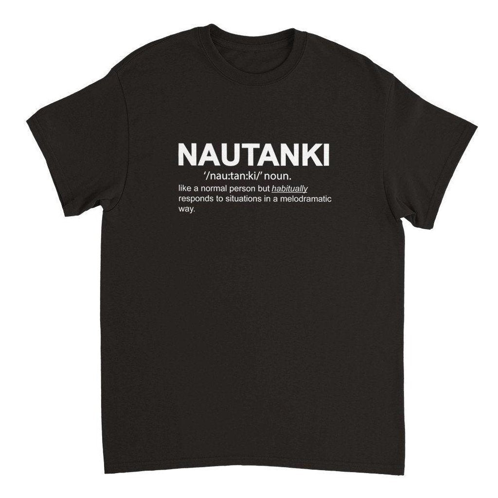 Nautanki T-Shirt | Funny Desi Outfit - Artkins Lifestyle