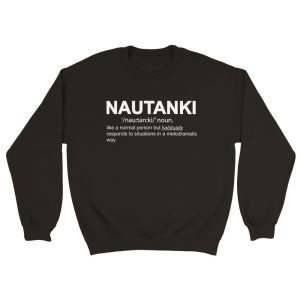 Flat lay of desi humor Nautanki sweatshirt, gift-ready