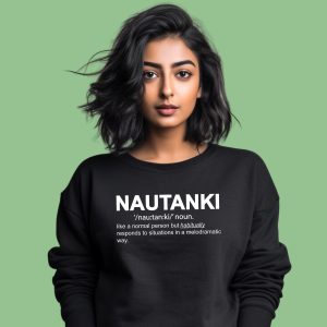 Front view of Nautanki sweatshirt with definition print
